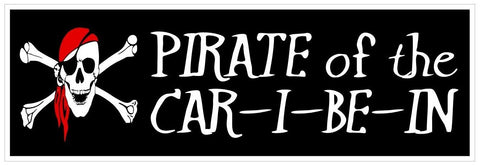 Pirate of the Car I Be In Bumper Sticker or Helmet Sticker D7209 Decal