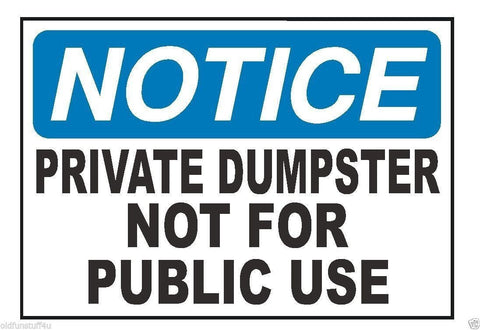 Notice Private Dumpster OSHA Business Safety Sign Decal Sticker Label D310 - Winter Park Products