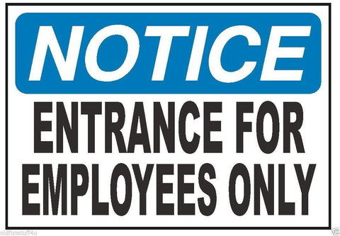 Notice Entrance For Employees Safety Sticker D316 - Winter Park Products