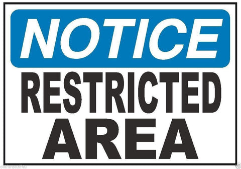 Notice Restricted Area Safety Sticker D314 - Winter Park Products