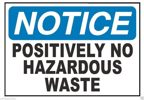 Notice No Hazardous Waste OSHA Business Safety Sign Decal Sticker Label D309 - Winter Park Products