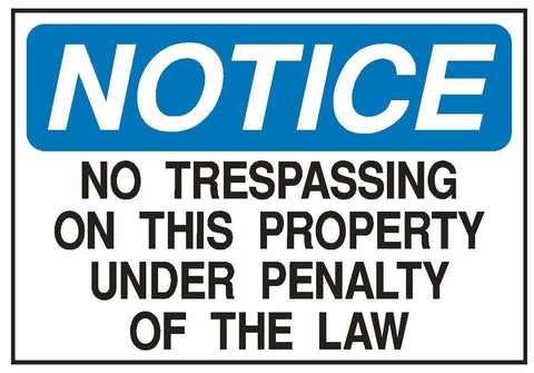 Notice No Trespassing OSHA Business Safety Sign Decal Sticker Label D204 - Winter Park Products