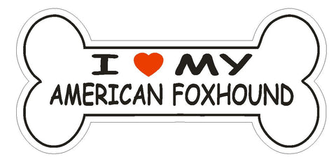 Love My American Foxhound Bumper Sticker or Helmet Sticker D2569 Dog Bone Decal - Winter Park Products