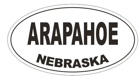 Arapahoe Nebraska Oval Bumper Sticker or Helmet Sticker D5108 Oval