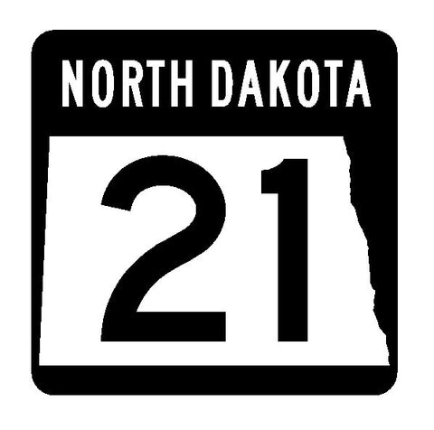North Dakota State Highway 21 Sticker R4287 Highway Sign Road Sign Decal