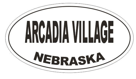 Arcadia Village Nebraska Oval Bumper Sticker or Helmet Sticker D5109 Oval