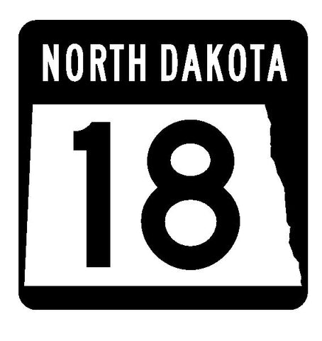 North Dakota State Highway 18 Sticker R4284 Highway Sign Road Sign Decal