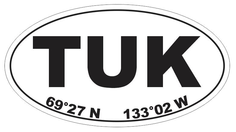 Tuktoyaktuk TUK Canada Oval Bumper Sticker or Helmet Sticker D7281