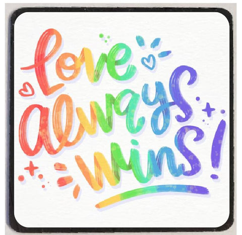 M253 Love Always Wins Refrigerator Magnet