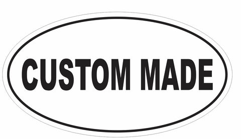 CUSTOM MADE Oval Bumper Sticker or Helmet Sticker CM01