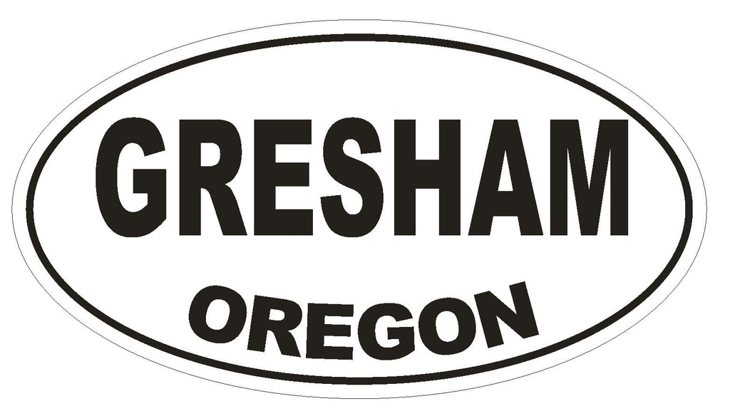 Gresham Oregon Oval Bumper Sticker or Helmet Sticker D2744 Euro Oval - Winter Park Products