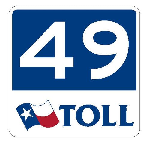 Texas Toll Road 49 Sticker R4462 Highway Sign Road Sign Decal