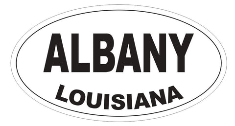 Albany Louisiana Oval Bumper Sticker or Helmet Sticker D3771