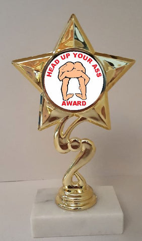 Head Up Your Ass Trophy 7" Tall  AS LOW AS $3.99 each FREE SHIPPING T03N12
