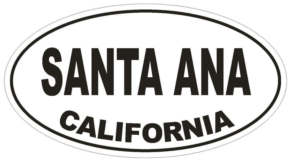 Santa Ana California Oval Bumper Sticker or Helmet Sticker D2818 Euro Oval - Winter Park Products