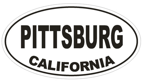 Pittsburg California Oval Bumper Sticker or Helmet Sticker D2866 Euro Oval - Winter Park Products