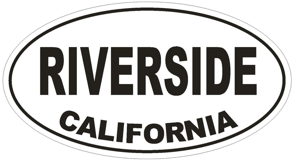 Riverside California Oval Bumper Sticker or Helmet Sticker D2812 Euro Oval - Winter Park Products