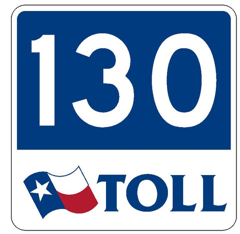 Texas Toll Road 130 Sticker R4459 Highway Sign Road Sign Decal