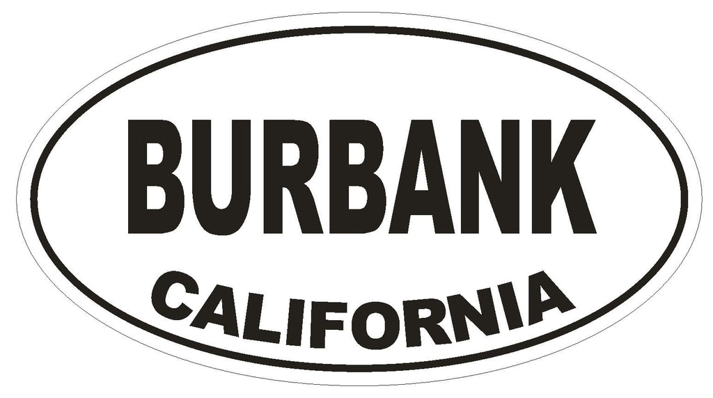 Burbank California Oval Bumper Sticker or Helmet Sticker D2786 Euro Oval - Winter Park Products