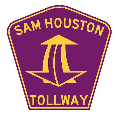 Texas Sam Houston Toll Road Sticker R4468 Highway Sign Road Sign Decal