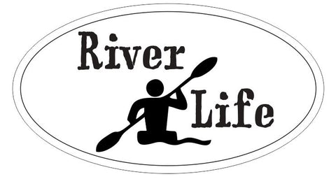 River Life Kayak Sticker Oval Bumper Sticker or Helmet Sticker D3823