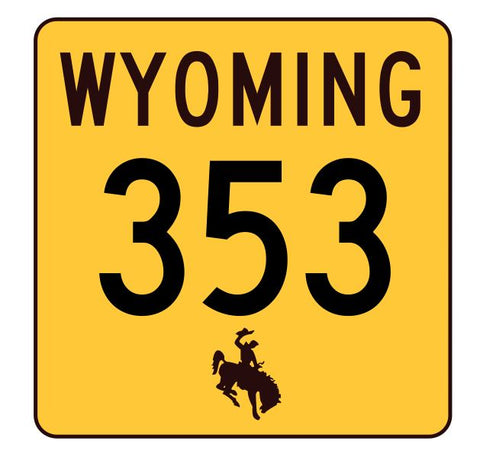 Wyoming Highway 353 Sticker R3523 Highway Sign