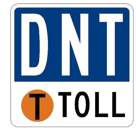 Texas Toll Road DNT Dallas North Tollway Sticker R4465 Highway Sign Decal
