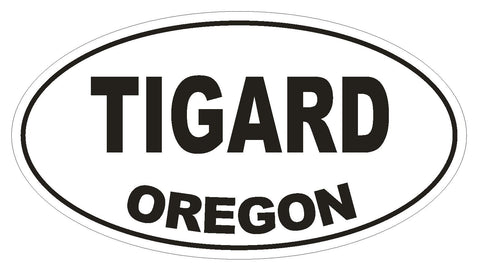 Tigard Oregon Oval Bumper Sticker or Helmet Sticker D2755 Euro Oval - Winter Park Products