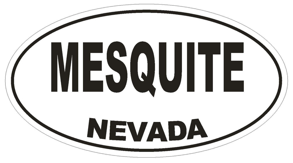 Mesquite Nevada Oval Bumper Sticker or Helmet Sticker D2897 Euro Oval - Winter Park Products