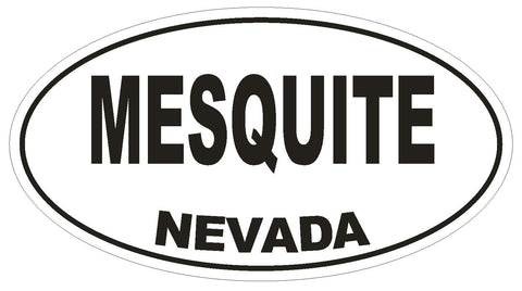 Mesquite Nevada Oval Bumper Sticker or Helmet Sticker D2897 Euro Oval - Winter Park Products