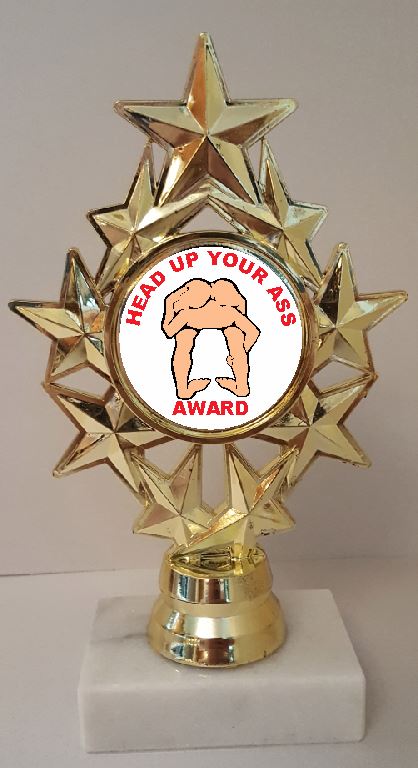 Head Up Your Ass Trophy 7" Tall  AS LOW AS $3.99 each FREE SHIPPING T04N12