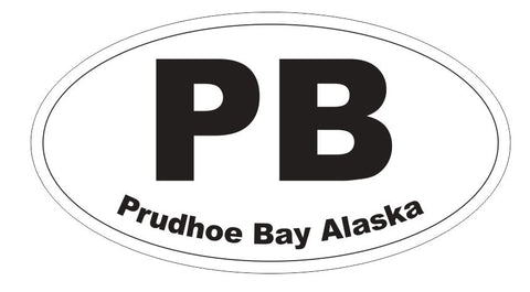 PB Prudhoe Bay Alaska Oval Bumper Sticker or Helmet Sticker D3740 Euro Oval