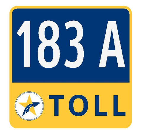 Texas Toll Road 183 A Sticker R4458 Highway Sign Road Sign Decal