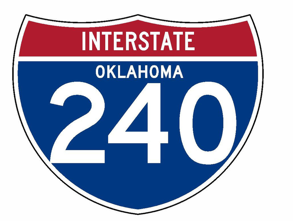 Interstate 240 Sticker R2027 Oklahoma Highway Sign Road Sign - Winter Park Products