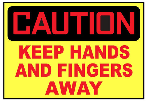Caution Keep Hands And Fingers Away Sticker Safety Sticker Sign D3753 OSHA