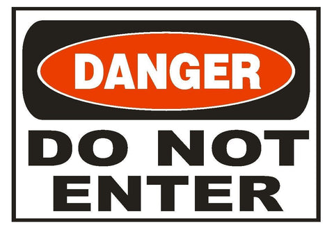 Danger Do Not Enter Sticker Safety Sticker Sign D672 OSHA - Winter Park Products