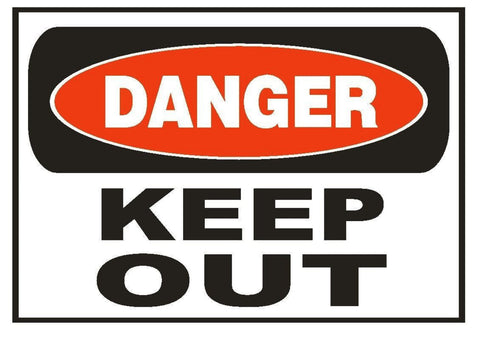 Danger Keep Out Sticker Safety Sticker Sign D670 OSHA - Winter Park Products