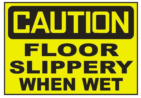Caution Floor Slippery When Wet Sticker Safety Sticker Sign D730 OSHA - Winter Park Products