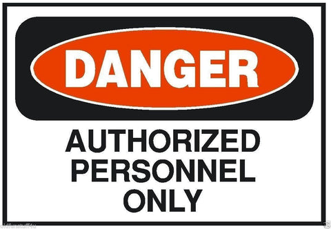Danger Authorized Personnel Only OSHA Safety Business Sign Sticker D191 - Winter Park Products