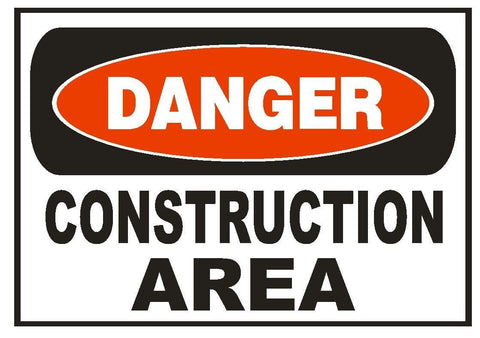 Danger Construction Area Sticker Safety Sticker Sign D675 OSHA - Winter Park Products