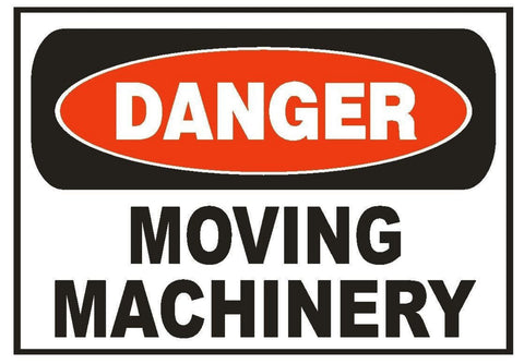 Danger Moving Machinery Sticker Safety Sticker Sign D674 OSHA - Winter Park Products