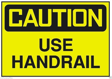 Caution Use Handrail OSHA Safety Sign Business Sticker D258 - Winter Park Products