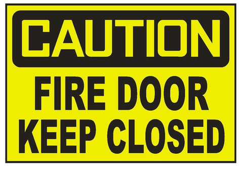 Caution Fire Door Keep Closed Sticker Safety Sticker Sign D698 OSHA - Winter Park Products