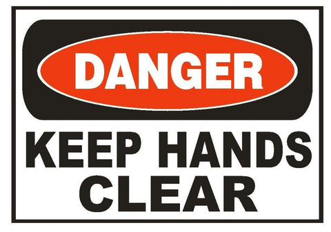 Danger Keep Hands Clear Sticker Safety Sticker Sign D663 OSHA - Winter Park Products