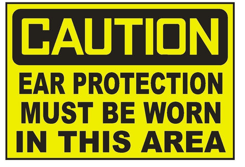 Caution Ear Protection Must Be Worn Area Sticker Safety Sticker Sign D727 OSHA - Winter Park Products