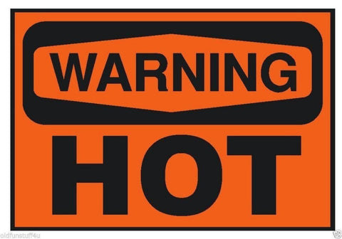 Warning Hot OSHA Business Safety Sign Decal Sticker Label D364 - Winter Park Products