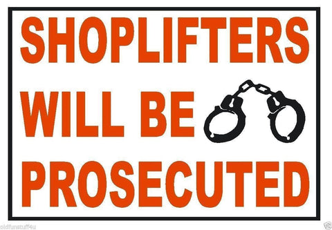 Shoplifters will be Prosecuted OSHA Business Safety Sign Decal MADE IN USA D334 - Winter Park Products