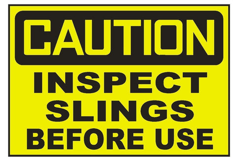 Caution Inspect Slings Before Use Sticker Safety Sticker Sign D718 OSHA - Winter Park Products