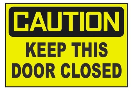 Caution Keep This Door Closed OSHA Safety Sign Business Sticker D442 - Winter Park Products
