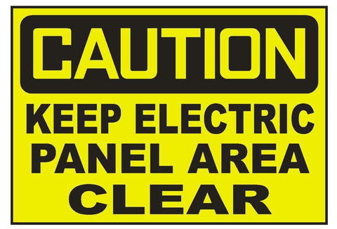 Caution Keep Electric Panel Area Clear Sticker Safety Sticker Sign D708 OSHA - Winter Park Products